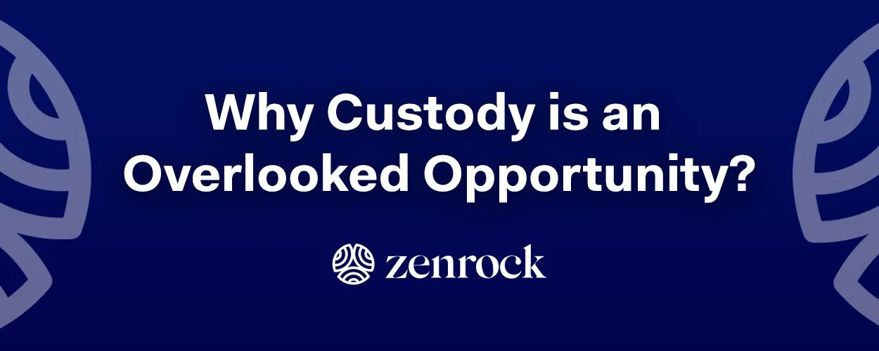 Turning Custody From a Cost to a Revenue Opportunity